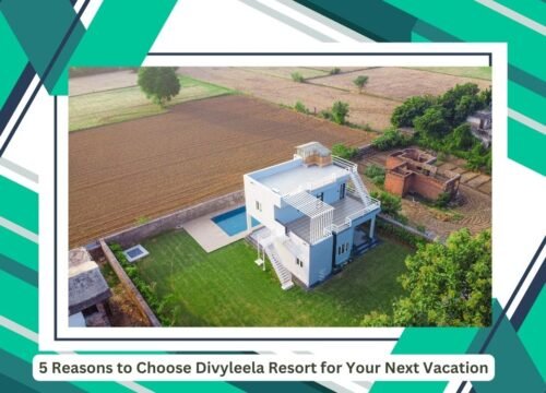 5 Reasons to Choose Divyleela Resort for Your Next Vacation