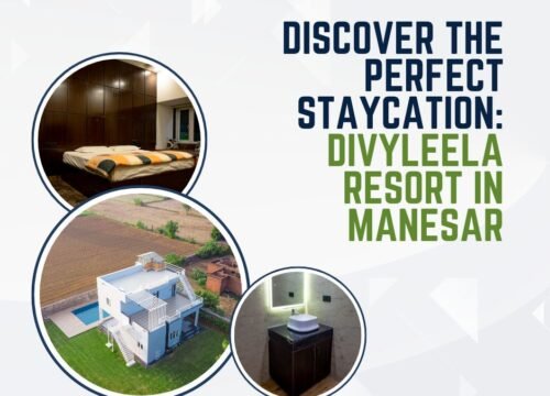 Discover the Perfect Staycation: Divyleela Resort in Manesar